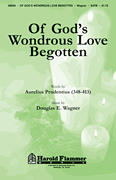 cover Of God's Wondrous Love Begotten SATB choral sheet music cover